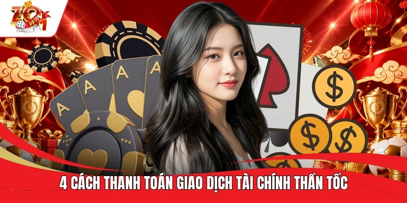 4 cách thanh toán giao dịch tài chính thần tốc 4 cách thanh toán giao dịch tài chính thần tốc