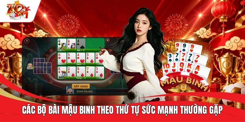 Các bộ bài Mậu Binh theo thứ tự sức mạnh thường gặp Các bộ bài Mậu Binh theo thứ tự sức mạnh thường gặp