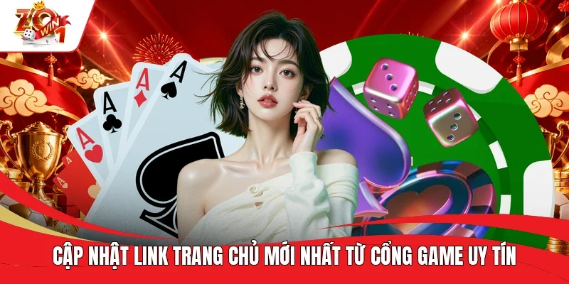 Cập nhật link trang chủ mới nhất từ cổng game uy tín Cập nhật link trang chủ mới nhất từ cổng game uy tín