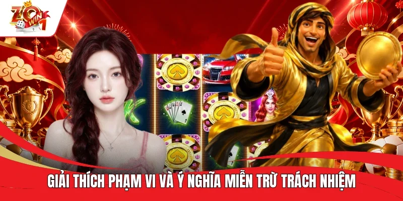 Giải thích phạm vi và ý nghĩa miễn trừ trách nhiệm Giải thích phạm vi và ý nghĩa miễn trừ trách nhiệm