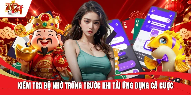 Kiểm tra bộ nhớ trống trước khi tải ứng dụng cá cược