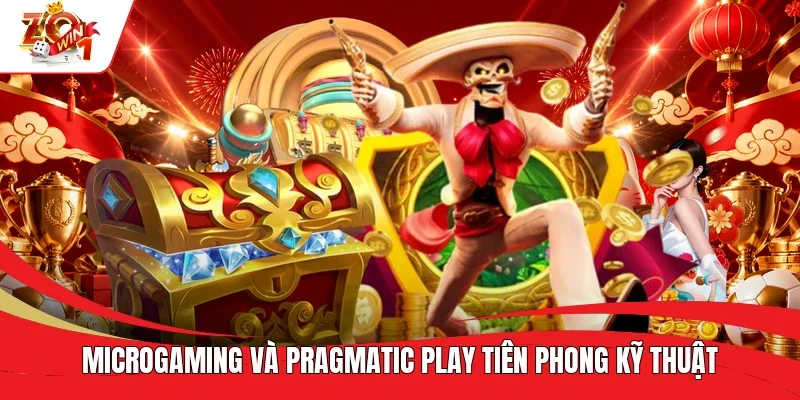 Microgaming và Pragmatic Play tiên phong kỹ thuật Microgaming và Pragmatic Play tiên phong kỹ thuật