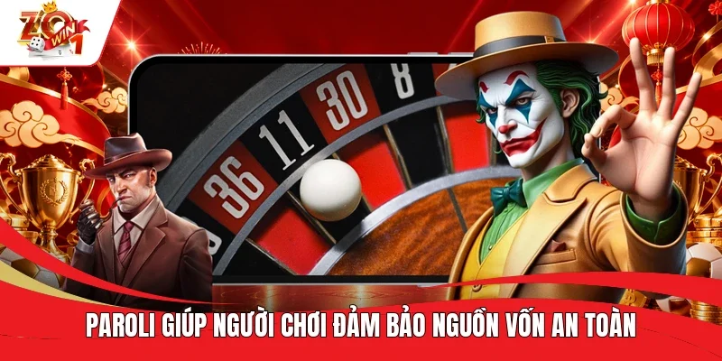 Paroli giúp người chơi đảm bảo nguồn vốn an toàn