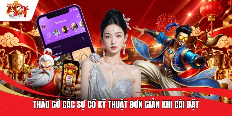Tháo gỡ các sự cố kỹ thuật đơn giản khi cài đặt