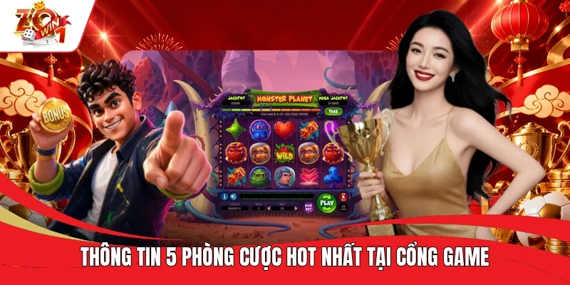 Thông tin 5 phòng cược hot nhất tại cổng game Thông tin 5 phòng cược hot nhất tại cổng game