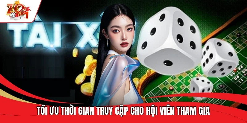 Tối ưu thời gian truy cập cho hội viên tham gia