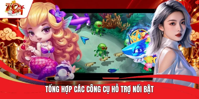 Tổng hợp các công cụ hỗ trợ nổi bật